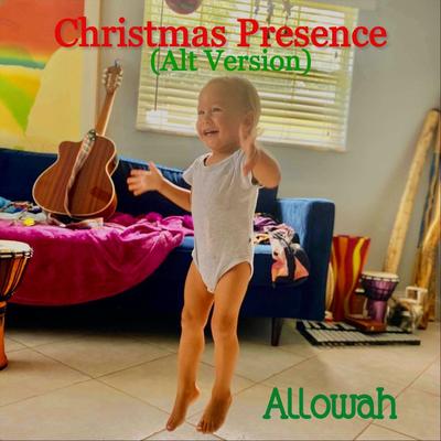 Christmas Presence (Alt Version) By Allowah's cover