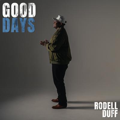 Good Days By Rodell Duff's cover