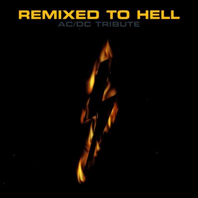 Remixed To Hell: AC/DC Tribute's cover