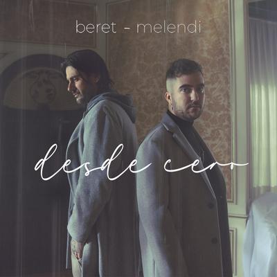 Desde cero (con Melendi) By Beret, Melendi's cover