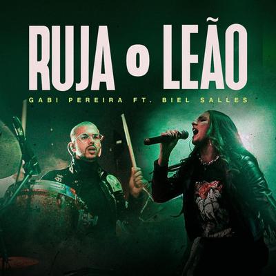Ruja o Leão (Ao Vivo) By Gabi Pereira, Biel Sales's cover