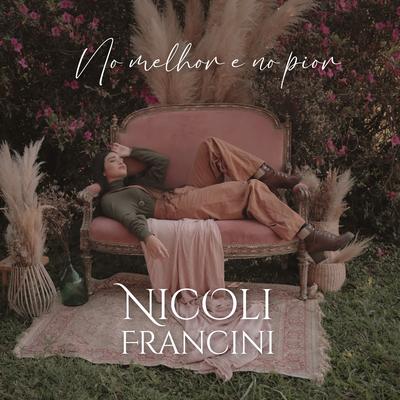 No Melhor e no Pior By Nicoli Francini's cover
