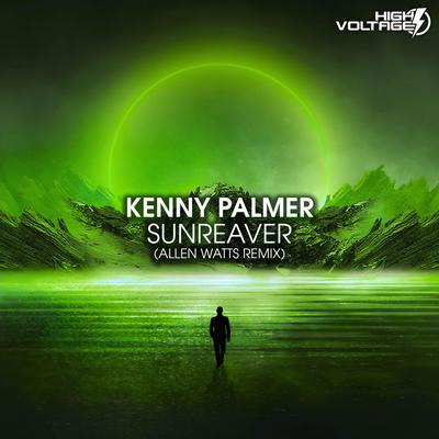 Sunreaver (Extended Mix) By Kenny Palmer, Allen Watts's cover