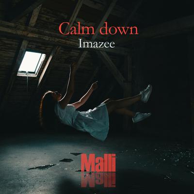 Calm Down By Imazee's cover