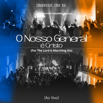 O Nosso General É Cristo (For The Lord Is Marching On) (Ao Vivo)'s cover