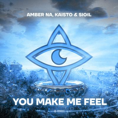 You Make Me Feel By Amber Na, KAISTO, Sigil's cover
