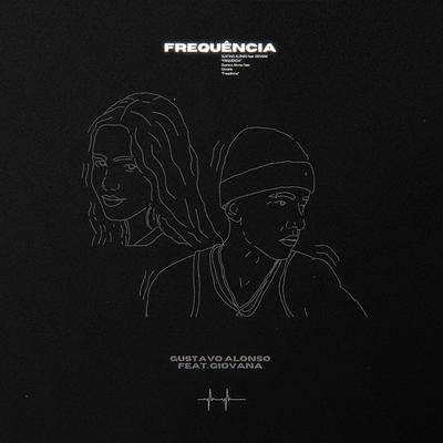 Frequência (feat. Giovana) By Gustavo Alonso, Giovana's cover