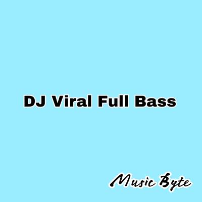 Dj Viral Full Bass's cover