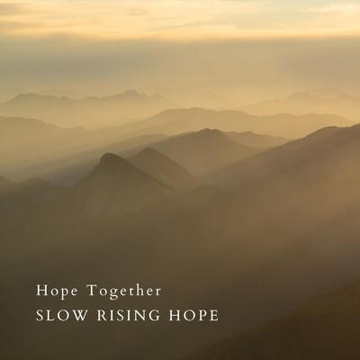 Hope Together By Slow Rising Hope's cover