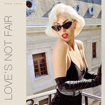 Love's Not Fair By Karen Souza's cover
