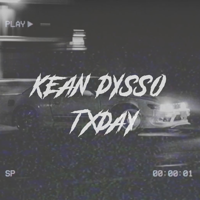 TXDAY By KEAN DYSSO's cover