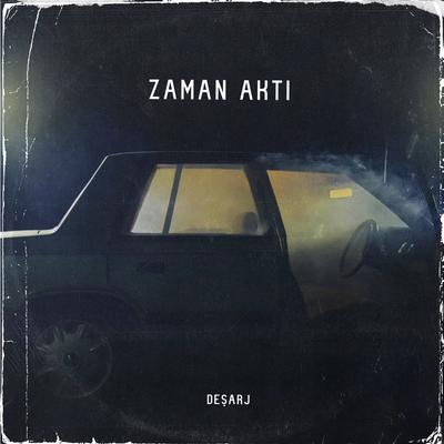 Zaman Aktı By Deşarj's cover