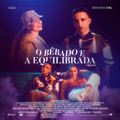 O Bêbado e a Equilibrada (Remix) By Brenno CHL, Safe, Cali's cover