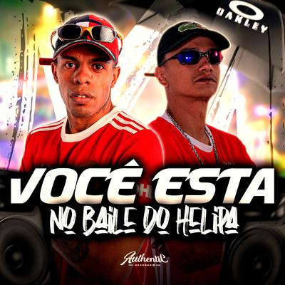 Você Está, No Baile Do Helipa By MC Renatinho Falcão, MC DON K, Dj Vm, DJ MENO CK's cover