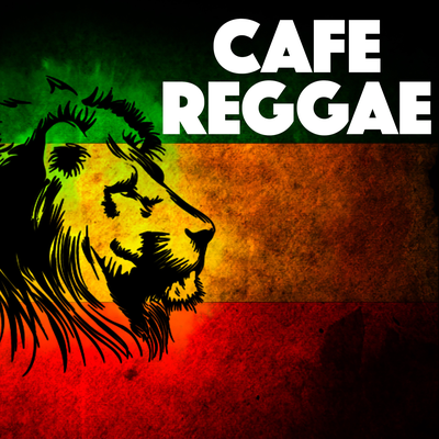 Cafe Reggae's cover