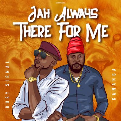 Jah Always There for Me By Busy Signal, kananga, Crawba Genius's cover