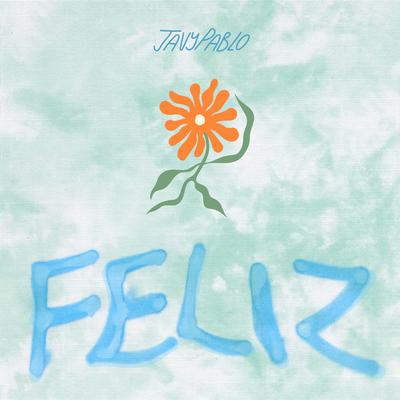 Feliz By Javypablo's cover