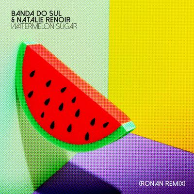 Watermelon Sugar (Ronan Remix)'s cover
