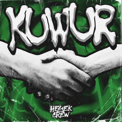 Kuwur By Heyek Crew's cover
