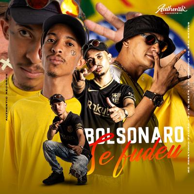 Bolsonaro Se Fodeu By MC Renatinho Falcão, DJ TG Beats, dj henrique de são mateus's cover