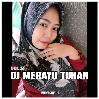 DJ MERAYU TUHAN FULL BASS (Remix Vol.2)'s cover