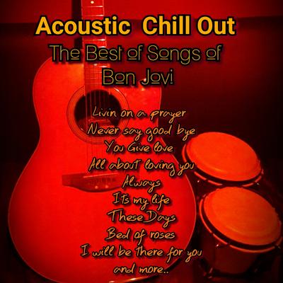 Bed of Roses By Acoustic Chill Out's cover
