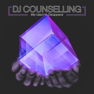 We Used to Disappear By Dj Counselling's cover