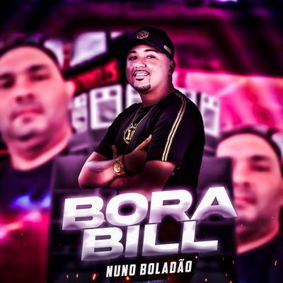 Bora Bill By Nuno Boladão, Flavinho Pancadão's cover