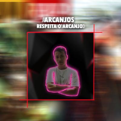 Arcanjos: Respeita o Arcanjo's cover