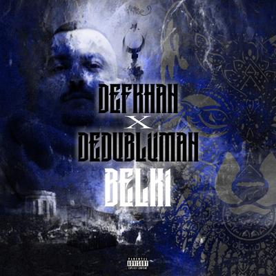 Defkhan x Dedublüman - Belki's cover