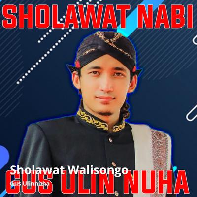 Sholawat Wali Songo By Gus Ulin Nuha's cover