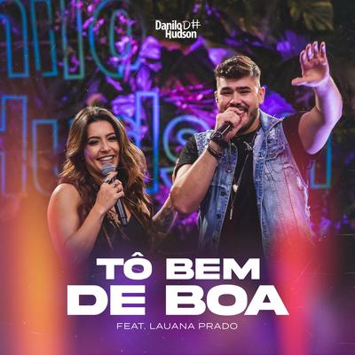Tô Bem de Boa By Danilo Hudson, Lauana Prado's cover