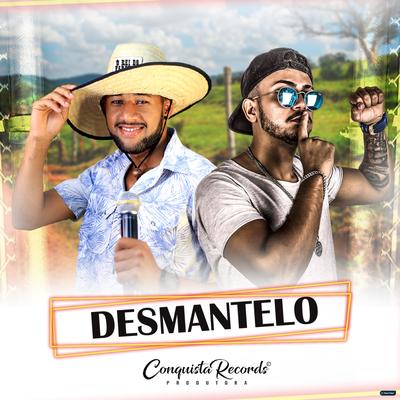 Desmantelo (feat. O Rei do Faroeste) (feat. O Rei do Faroeste) By Nandinho Paredão, O Rei do Faroeste's cover