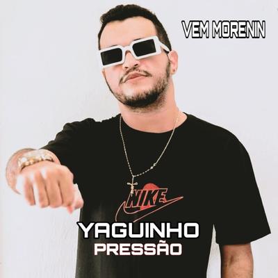 Vem Morenin By Yaguinho Pressão, O Debochado's cover