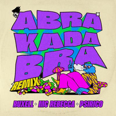 Abrakadabra (Remix) By Ruxell, Rebecca, Psirico's cover