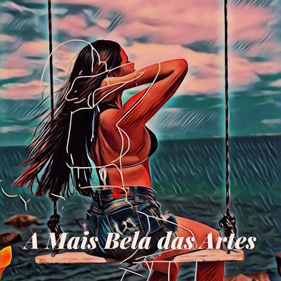 A Mais Bela das Artes By Ruan Yasser, Tayná Letícia, Vinicin, Tiaguinho, Italiano Bastos's cover