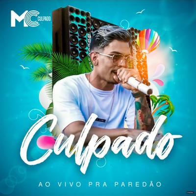 Mamãe Quero Ir pra Gaiola (Ao Vivo) By MC Culpado's cover