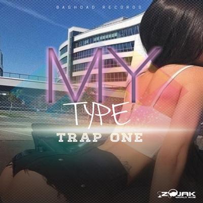 My Type By Trap One's cover