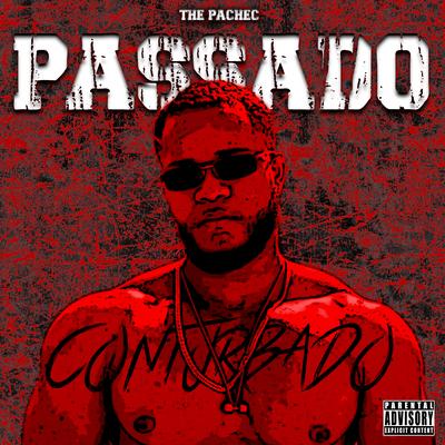 Passado Conturbado By The Pachec, ReisNObeat's cover