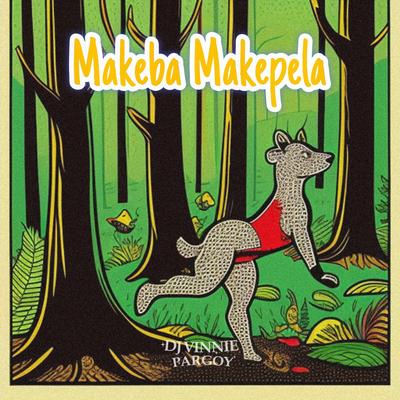 Makeba Makepela By DJ VINNIE PARGOY's cover