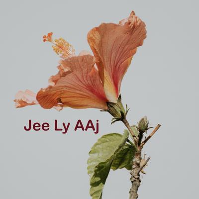 Jee Ly AAj's cover