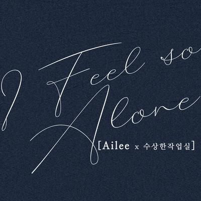 I feel so alone By AILEE's cover