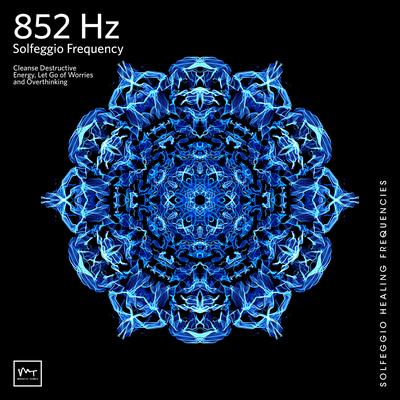 852 Hz Let Go of Overthinking & Worries's cover