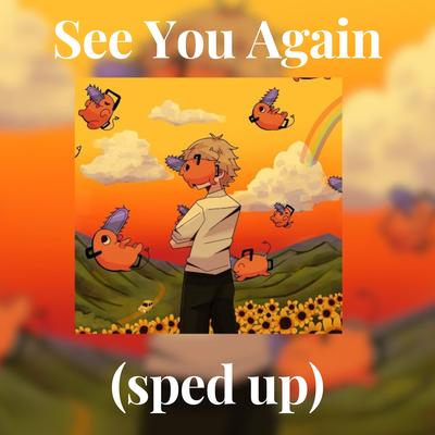 See You Again (sped up)'s cover