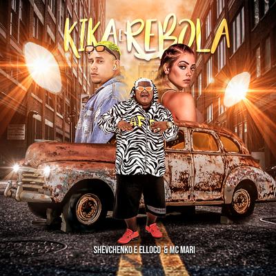 Kika e Rebola By Shevchenko e Elloco, MC Mari's cover