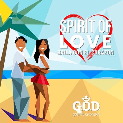 Spirit of Love / Baila Con El Corazon By Gospel of Dance's cover