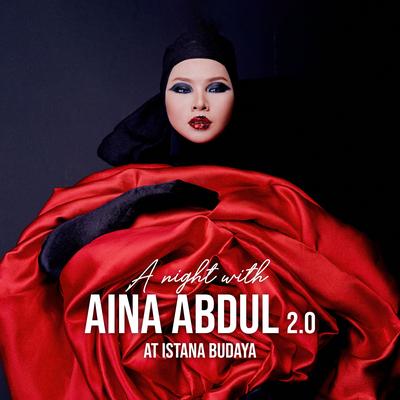 A Night With Aina Abdul 2.0 at Istana Budaya (Live)'s cover