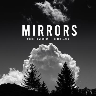 Mirrors (Acoustic) By Jonah Baker's cover