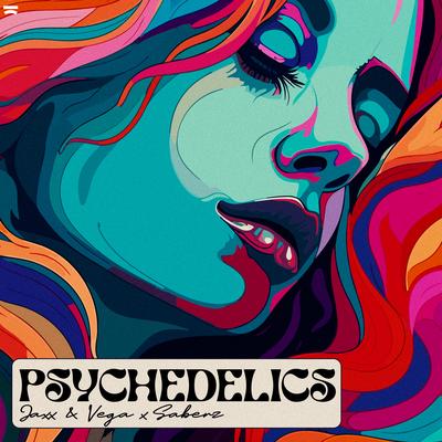 Psychedelics By Jaxx & Vega, SaberZ's cover