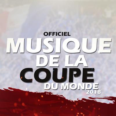 Officiel Musique de la coupe du monde 2018 By Kebou Officiel's cover